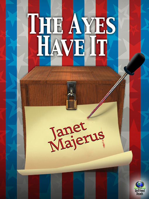 Title details for The Ayes Have It by Janet Majerus - Available
